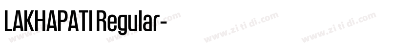 LAKHAPATI Regular字体转换
